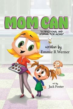 portada Mom Can: A Devotional and Journal for Moms (en Inglés)