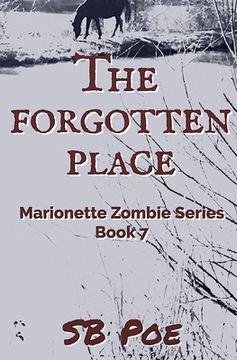 portada The Forgotten Place: Marionette Zombie Series Book 7 (en Inglés)