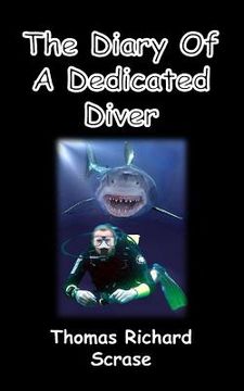 portada The Diary of a Dedicated Diver (en Inglés)