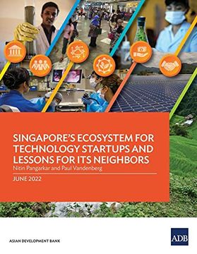 portada Singapore's Ecosystem for Technology Startups and Lessons for its Neighbors 
