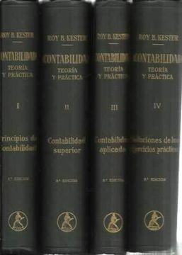 Libro Contabilidad. Teoría Y Práctica. Iv Tomos De Roy B Kester ...