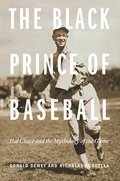portada The Black Prince of Baseball: Hal Chase and the Mythology of the Game (in English)