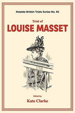 portada Trial of Louise Masset: (Notable British Trials) (in English)