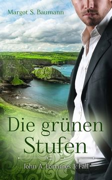 portada Die grünen Stufen: John A. Fortunes 3. Fall (en Alemán)