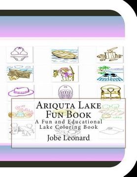 portada Ariquta Lake Fun Book: A Fun and Educational Lake Coloring Book (in English)