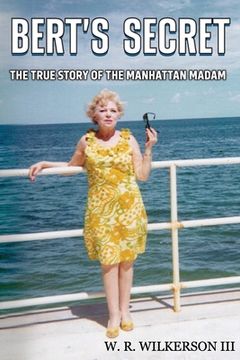 portada Bert's Secret: The True Story of the Manhattan Madam (en Inglés)