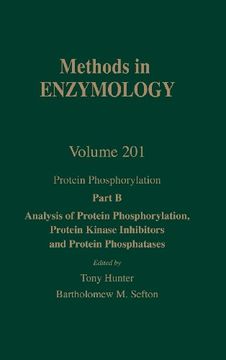 portada Protein Phosphorylation, Part b, Volume 201: Analysis of Protein Phosphorylation, Protein Kinase Inhibitors, and Protein Phosphatases (Methods in Enzymology) (en Inglés)