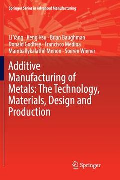 portada Additive Manufacturing of Metals: The Technology, Materials, Design and Production (in English)
