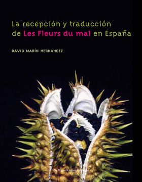 portada La Recepción y Traducción de les Fleurs du mal en España (in Spanish)