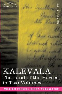 portada kalevala: the land of the heroes in two volumes (en Inglés)