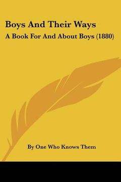 portada boys and their ways: a book for and about boys (1880) (en Inglés)