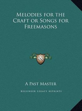 portada melodies for the craft or songs for freemasons (in English)