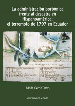 portada La Administración Borbónica Frente al Desastre en Hispanoamérica: El Terremoto d (in Spanish)