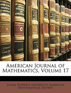 portada american journal of mathematics, volume 17 (en Inglés)