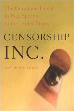 portada Censorship, Inc. The Corporate Threat to Free Speech in the United States (en Inglés)