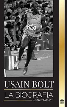 portada Usain Bolt: La Biografia del Hombre que Corre mas Rapido que un Rayo (Paperback) (in Spanish)