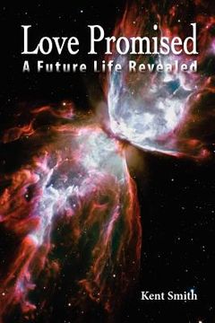portada love promised: a future life revealed (en Inglés)