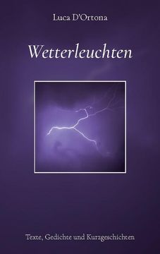 portada Wetterleuchten: Texte, Gedichte und Kurzgeschichten (en Alemán)