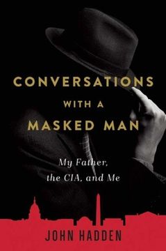 portada Conversations with a Masked Man: My Father, the Cia, and Me (en Inglés)