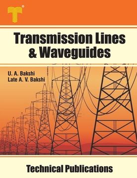 portada Transmission Lines & Waveguides: Four Terminal Networks, Filters, Theory of Transmission Lines and Waveguides (in English)