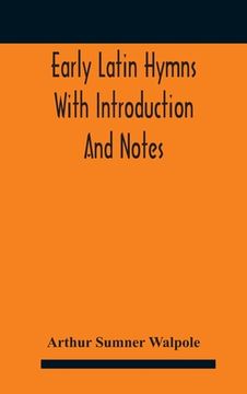 portada Early Latin hymns With Introduction And Notes 