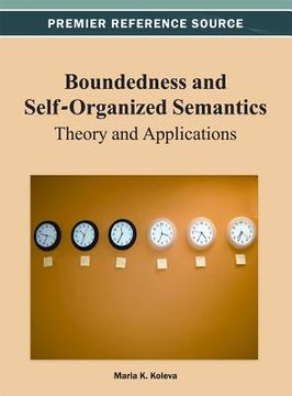 portada boundedness and self-organized semantics: theory and applications (en Inglés)