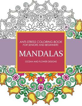 portada Mandala Ocean and Flower Designs: Anti-Stress Coloring Book for seniors and Beginners (en Inglés)