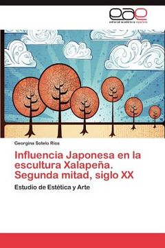 portada influencia japonesa en la escultura xalape a. segunda mitad, siglo xx