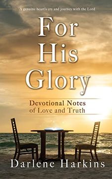 portada For his Glory: Devotional Notes of Love and Truth (in English)