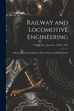 portada Railway and Locomotive Engineering: a Practical Journal of Railway Motive Power and Rolling Stock; vol. 35 no. 1 Jan.-no. 12 Dec. 1922 (in English)