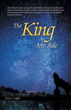 portada The King by My Side: A Celebration of Love and Loyalty (en Inglés)