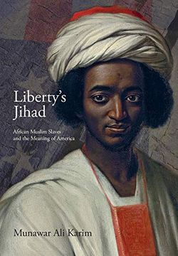 portada Liberty's Jihad: African Muslim Slaves and the Meaning of America (in English)