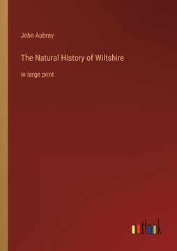 portada The Natural History of Wiltshire: in large print (in English)