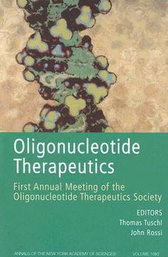 portada oligonucleotide therapeutics: first annual meetingof the oligonucleotide therapeutics society (annals of the new york academy of sciences, vol 1082)