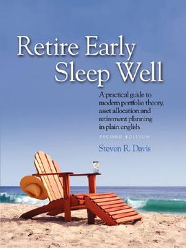 portada retire early sleep well: a practical guide to modern portfolio theory, asset allocation and retirement planning in plain english, second editio (en Inglés)