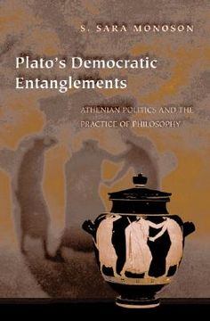 portada plato's democratic entanglements: athenian politics and the practice of philosophy (en Inglés)