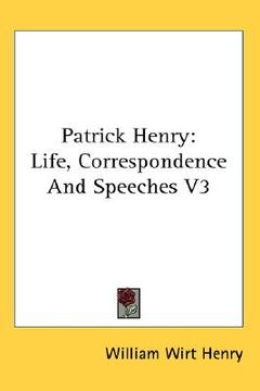 portada patrick henry: life, correspondence and speeches v3 (in English)