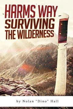 portada Harm's Way: Surviving The Wilderness (en Inglés)