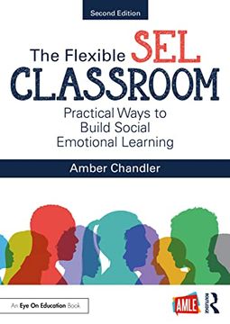 portada The Flexible sel Classroom: Practical Ways to Build Social Emotional Learning (en Inglés)
