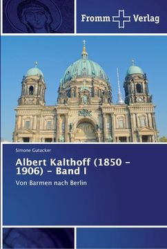 portada Albert Kalthoff (1850 -1906) - Band I (en Alemán)