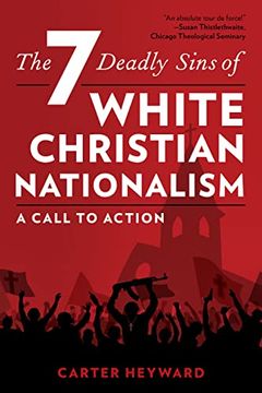 portada The Seven Deadly Sins of White Christian Nationalism: A Call to Action (Religion in the Modern World) (in English)