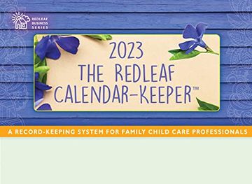 portada The Redleaf Calendar-Keeper 2023: A Record-Keeping System for Family Child Care Professionals (en Inglés)