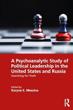portada A Psychoanalytic Study of Political Leadership in the United States and Russia: Searching for Truth