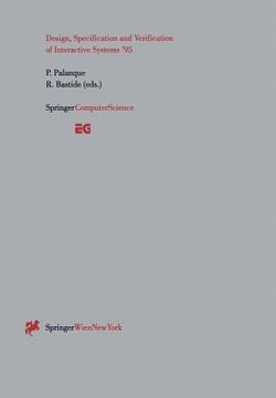 portada Design, Specification and Verification of Interactive Systems '95: Proceedings of the Eurographics Workshop in Toulouse, France, June 7-9, 1995 (in English)