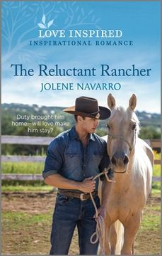 portada The Reluctant Rancher: An Uplifting Inspirational Romance (en Inglés)