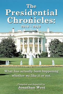 portada the presidential chronicles: 2010 - 2012