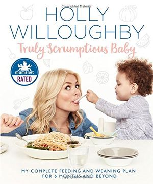 portada Truly Scrumptious Baby: My Complete Feeding and Weaning Plan for 6 Months and Beyond (en Inglés)