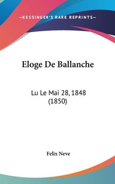 portada Eloge De Ballanche: Lu Le Mai 28, 1848 (1850) (in French)