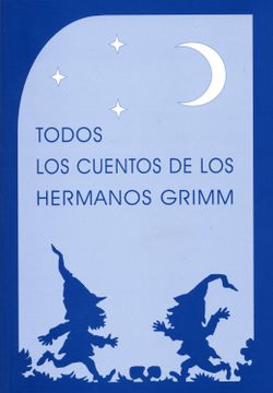 portada Todos los Cuentos de los Hermanos Grimm (in Spanish)