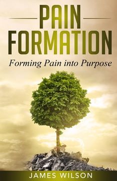 portada Pain Formation: Forming Pain into Purpose (en Inglés)